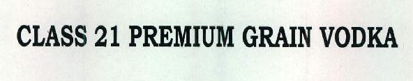 Class 21 Premium Grain Vodka Device mark 2435495 Trademark
