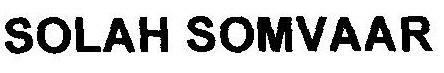 Solah Somvaar Device mark 1807406 Trademark