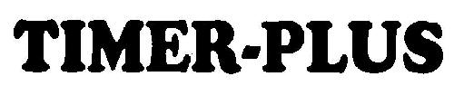 Timer- Plus (word Mark) Device mark 2648229 Trademark