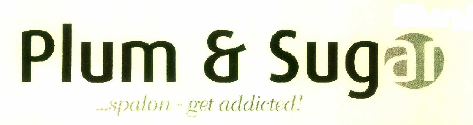 Plum & Sugar ....spalon - Get Addicted! Device mark 2939114 Trademark