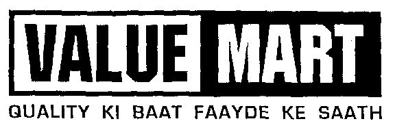 Value Mart Quality Ki Baat Faayde Ke Saath [label] Device mark 1482116 Trademark