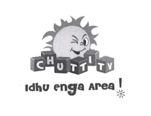 Chutti Tv Idhu Eanga Area! Device mark 1589731 Trademark