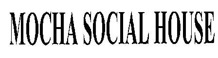 Mocha Social House (device) Device mark 2382254 Trademark