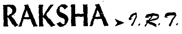 Raksha I.r. T. (label) Device mark 1290211 Trademark