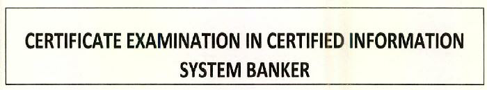 Certificate Examination In Certified Information System Banker Device mark 2595857 Trademark
