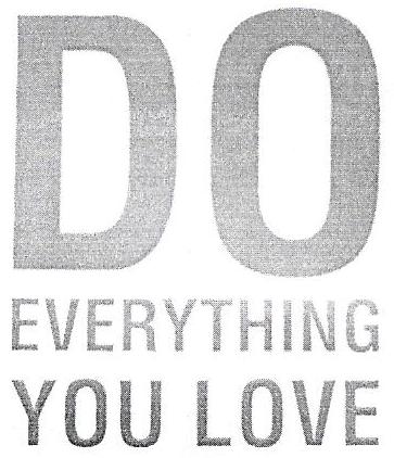 Do Everything You Love Device mark 2684863 Trademark