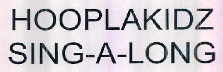 Hooplakidz Sing-a-long Device mark 2613646 Trademark