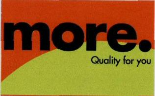 More. Quality For You (logo) Device mark 1639631 Trademark