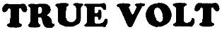 True Volt (label) Device mark 2209707 Trademark