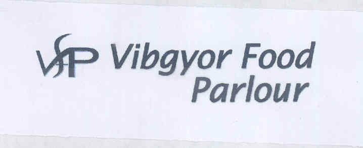 Vibgyor Food Parlour (dev. Of Vfp) (label) Device mark 1626515 Trademark