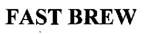 Fast Brew Device mark 1608608 Trademark