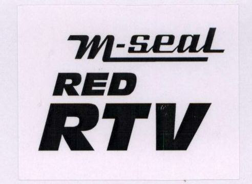 M-seal Red Rtv (label) Device mark 1491532 Trademark