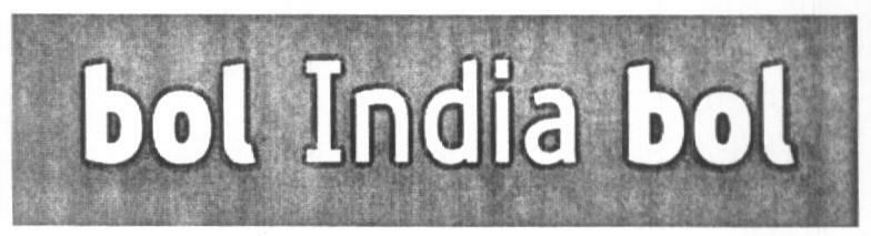Bol India Bol (device) Device mark 1626378 Trademark