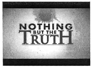 Nothing But The Truth (device) Device mark 2724511 Trademark
