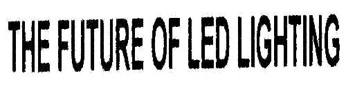 The Future Of Led Lighting Device mark 1808793 Trademark