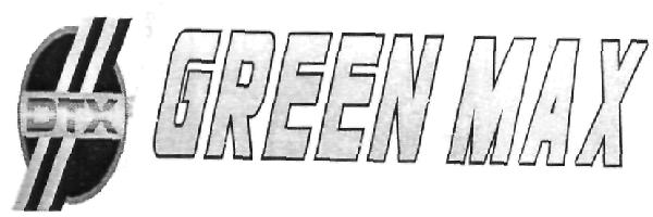 Dtx Green Max (label) Device mark 2267821 Trademark