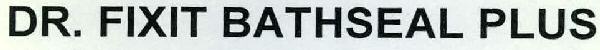 Dr. Fixit Bathseal Plus Device mark 2273167 Trademark