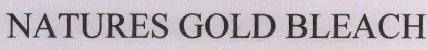 Natures Gold Bleach Device mark 1714511 Trademark