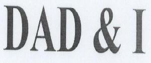 Dad & I With Device Device mark 1651015 Trademark