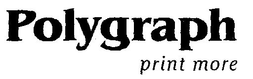 Polygraph Print More Device mark 1493472 Trademark