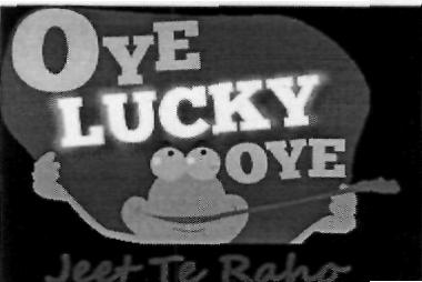 Oye Lucky Oye (label) Device mark 2226578 Trademark