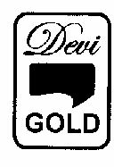 Devi Gold (label) Device mark 1491889 Trademark