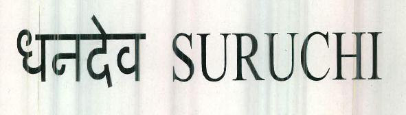 Dhandev Suruchi Device mark 2458169 Trademark