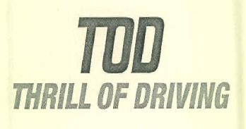 Tod Thrill Of Driving Device mark 2741607 Trademark