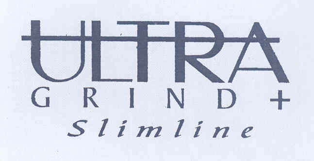 Ultra Grind + Slimline Device mark 1614239 Trademark
