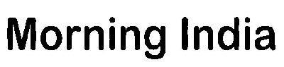 Morning India (device) Device mark 2592523 Trademark