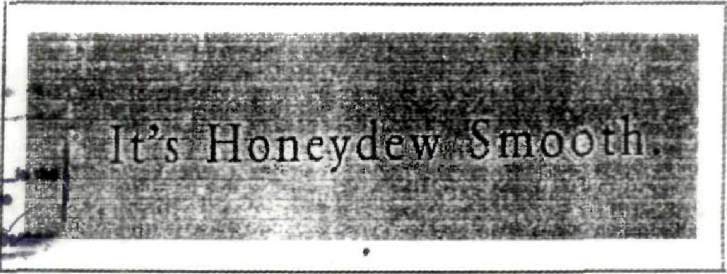 It"s Honeydew Smooth. (label) Device mark 855647 Trademark