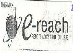 E-reach : Remote Access For Chillers (device) Device mark 1260476 Trademark