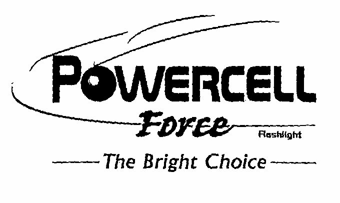 Powercell Force Flashlight-the Bright Choice [device] Device mark 1091623 Trademark
