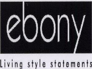 Ebony Living Style Statements Device mark 1651547 Trademark