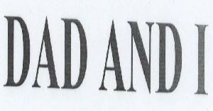 Dad And I With Device Device mark 1651022 Trademark