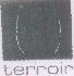 Terroir With Label Device mark 1473271 Trademark