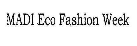 Madi Eco Fashion Week Device mark 1800225 Trademark