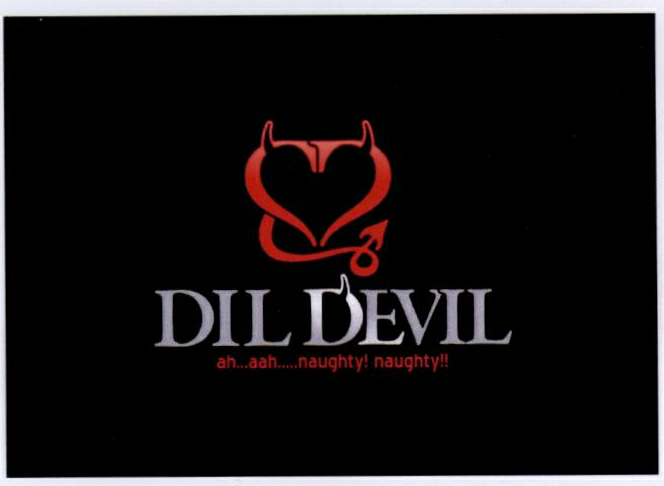 Dil Devil Ah...aah...naughty! Naughty!! Device mark 1822232 Trademark