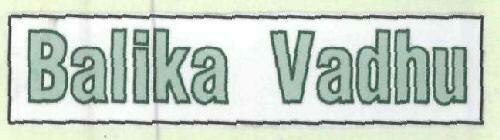 Balika Vadhu Device mark 1926569 Trademark