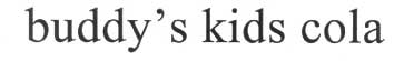 Buddy's Kids Cola Device mark 1995839 Trademark