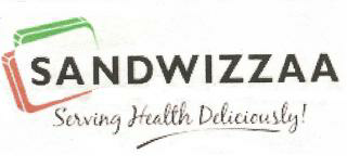 Sandwizzaa . Serving Health Deliciously (label) Device mark 2181034 Trademark