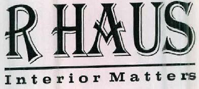 R Haus Interior Matters Device mark 2377165 Trademark