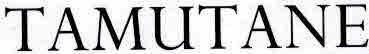 Tamutane Device mark 2431902 Trademark