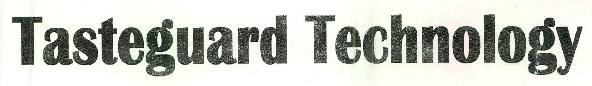 Tasteguard Technology Device mark 2565973 Trademark