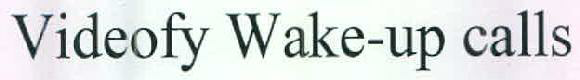 Videofy Wake-up Calls Device mark 2582810 Trademark