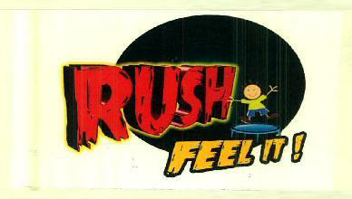 Rush Feel It! Device mark 3030300 Trademark