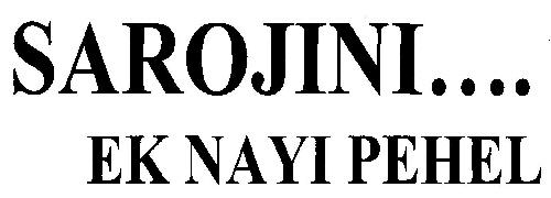 Sarojini.... Ek Nayi Pehel Device mark 3029889 Trademark