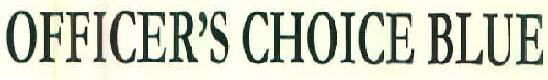 Officer's Choice Blue Device mark 3000115 Trademark