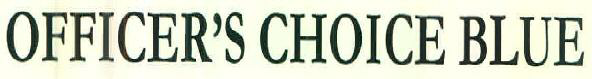 Officer's Choice Blue Device mark 3000116 Trademark