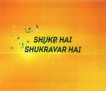 Shukr Hai Shukravar Hai Device mark 3010068 Trademark